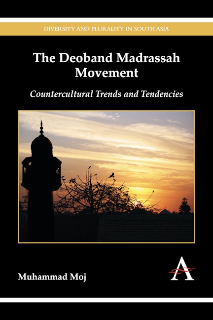 Book cover image for The Deoband Madrassah Movement ISBN: 9781783083886